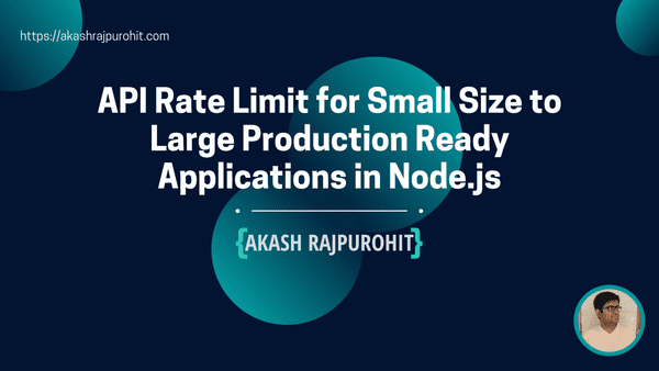 API Rate Limit for Small Size to Large Production Ready Applications in Node.js