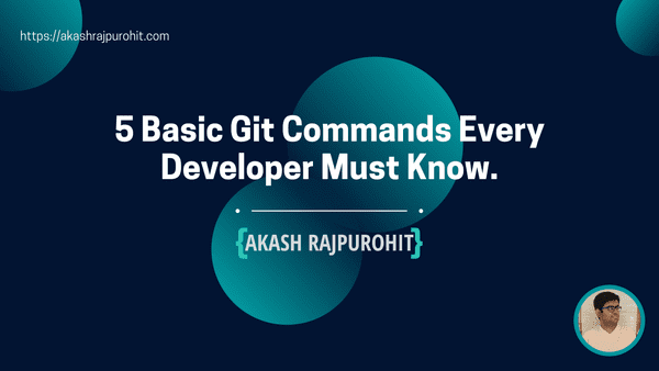 5 Basic Git Commands Every Developer Must Know