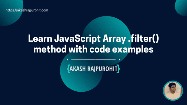 Learn JavaScript Array .filter() method with code examples