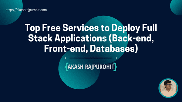 Top Free Services To Deploy Full-Stack Applications (Back-end, Front-end, Databases)