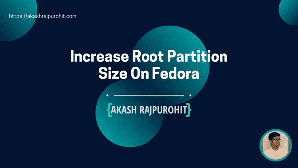 Increase Root Partition Size On Fedora